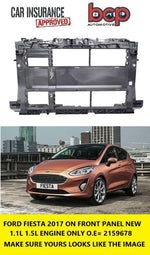 Load image into Gallery viewer, FORD FIESTA 2017 ON 1.1L & 1.5 FRONT PANEL RADIATOR SUPPORT SLAM PANEL 2159678