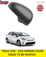 Load image into Gallery viewer, TOYOTA PRIUS 2010 – 2012 DOOR WING MIRROR COVER PRIMED DRIVER SIDE RIGHT