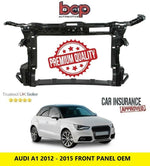 Load image into Gallery viewer, AUDI A1 2010 - 2015 FRONT PANEL PETROL SLAM RADITOR SUPPORT ALL MODELS