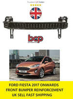 Load image into Gallery viewer, FORD FIESTA 2017 ON FRONT BUMPER REINFORCEMENT BAR CARRIER 2128692 2246766 NEW
