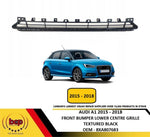 Load image into Gallery viewer, AUDI A1 2015 – 2018 FRONT BUMPER LOWER CENTRE GRILLE TRIM TEXTURED BLACK