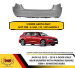 Load image into Gallery viewer, AUDI A3 2012 - 2016 REAR BUMPER WITH PARKING SENSORS 5 DOOR HATCHBACK MODEL ONLY