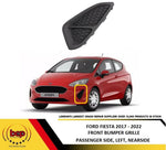 Load image into Gallery viewer, FORD FIESTA 2017 -2022 FRONT BUMPER GRILLE LEFT NO FOG PASSENGER SIDE 2090730