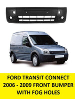 Load image into Gallery viewer, FORD TRANSIT CONNECT 2006 - 2009 FRONT BUMPER WITH FOGS INSURANCE APPROVED NEW