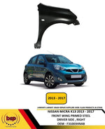 Load image into Gallery viewer, NISSAN MICRA K13 2013 - 2017 FRONT WING FENDER PRIMED STEEL DRIVER SIDE RIGHT