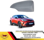 Load image into Gallery viewer, TOYOTA C - HR 2019 - 2023 DOOR WING MIRROR COVER PRIMED NEW RIGHT DRIVER SIDE