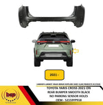 Load image into Gallery viewer, TOYOTA YARIS CROSS 2021 ON REAR BUMPER MATT BLACK NO PDC HOLES NEW 52159YP918