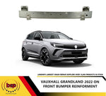 Load image into Gallery viewer, VAUXHALL GRANDLAND 2022 ONWARDS FRONT BUMPER REINFORCER CRASH IMPACR BAR BEAM