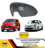 Load image into Gallery viewer, VAUXHALL CORSA 2006 - 2019 DOOR MIRROR COVER PRIMED PASSENGER SIDE LEFT NEW