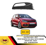 Load image into Gallery viewer, VW POLO 2014 – 2017 FRONT BUMPER FOG GRILLE WITH CHROME RIGHT DRIVERS SIDE NEW