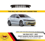 Load image into Gallery viewer, VW POLO 2017 - 2021 FRONT BUMPER LOWER CENTRE GRILLE NO CHORME 2G0853677L9B9