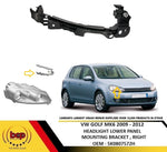 Load image into Gallery viewer, VW GOLF MK6 2009 -2013 FRONT HEADLIGHT LOWER PANEL BRACKET MOUNTING RIGHT DRIVER
