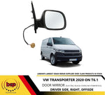 Load image into Gallery viewer, VW TRANSPORTER T6.1 DOOR WING MIRROR 2020 ONWARDS ELECTRIC RIGHT DRIVER SIDE