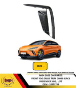 Load image into Gallery viewer, MG4 2022 ON FRONT FOG GRILLE TRIM SURROUND GLOSS BLACK PASSENGER LEFT 10977789