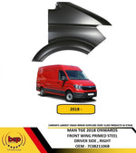 Load image into Gallery viewer, MAN TGE 2018 ON FRONT WING FENDER PRIMED DRIVER SIDE RIGHT OEM QUALITY