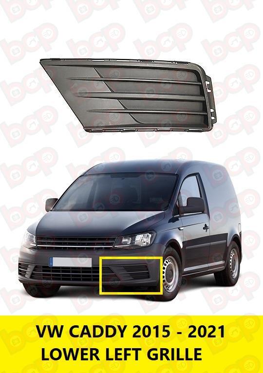 VW CADDY 2015 - 2021 FRONT BUMPER LOWER GRILLE LEFT PASSENGER SIDE 2K5853665E9B9