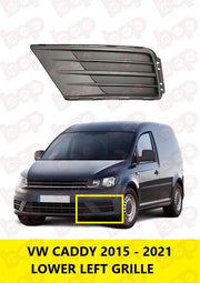 VW CADDY 2015 - 2021 FRONT BUMPER LOWER GRILLE LEFT PASSENGER SIDE 2K5853665E9B9