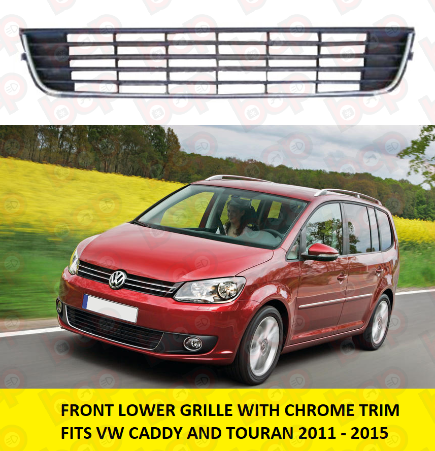 VW TOURAN 2011 - 2015 FRONT BUMPER LOWER CENTER BUMPER GRILLE WITH CHROME