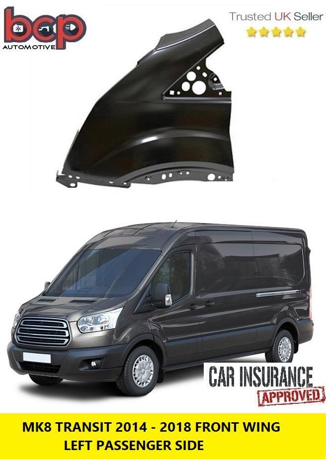 FORD TRANSIT MK8 2014 - 2018 FRONT WING LEFT PASSENGERS SIDE NEW PRIMED OE SPEC