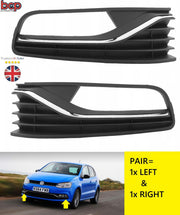 VW POLO 2014 – 2017 FRONT BUMPER FOG GRILLE WITH CHROME PAIR RIGHT & LEFT NEW
