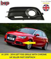 AUDI A1 FOG LIGHT GRILLE 2010 - 2015 FRONT BUMPER LEFT FOG GRILLE WITH CHROME