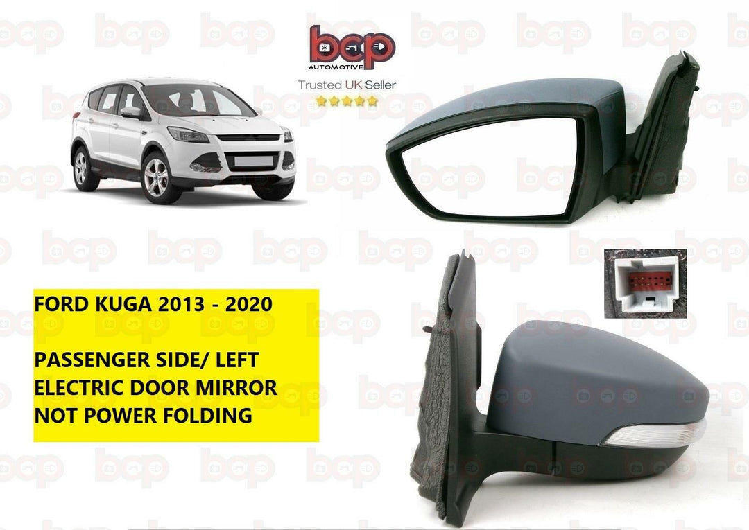 FORD KUGA 2013 – 2020 DOOR WING MIRROR ELECTRIC HEATED LEFT PASSENGERS PRIMED