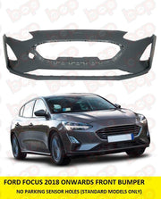 FORD FOCUS 2018 - 2022 FRONT BUMPER NO PARKING SENSORS OEM SPEC 2202279