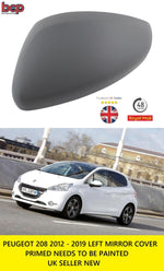 Load image into Gallery viewer, PEUGEOT 208 2012 – 2019 DOOR WING MIRROR COVER LEFT PASSENGER SIDE 1607512980
