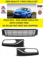 Load image into Gallery viewer, VW POLO 2014 – 2017 FRONT BUMPER GRILLE SET LEFT &amp; RIGHT &amp; LOWER WITH CHROME NEW