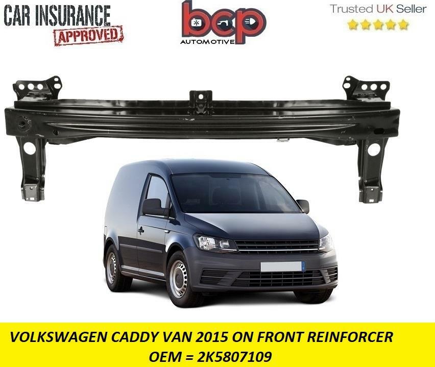 VOLKSWAGEN CADDY 2015 - 2021 FRONT BUMPER REINFORCMENT SUPPORT BEAM 2K5807109