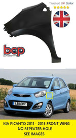 Load image into Gallery viewer, KIA PICANTO 2011 - 2017 FRONT WING LEFT PASSENGERS SIDE NO REPEATER HOLE