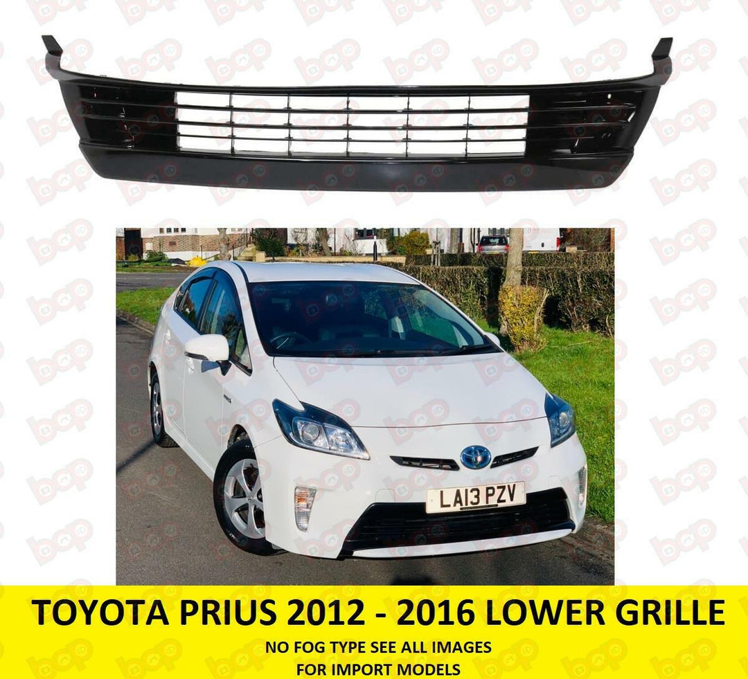 TOYOTA PRIUS 2012 - 2015 FRONT BUMPER LOWER CENTRE GRILLE NO FOG IMPORT MODELS