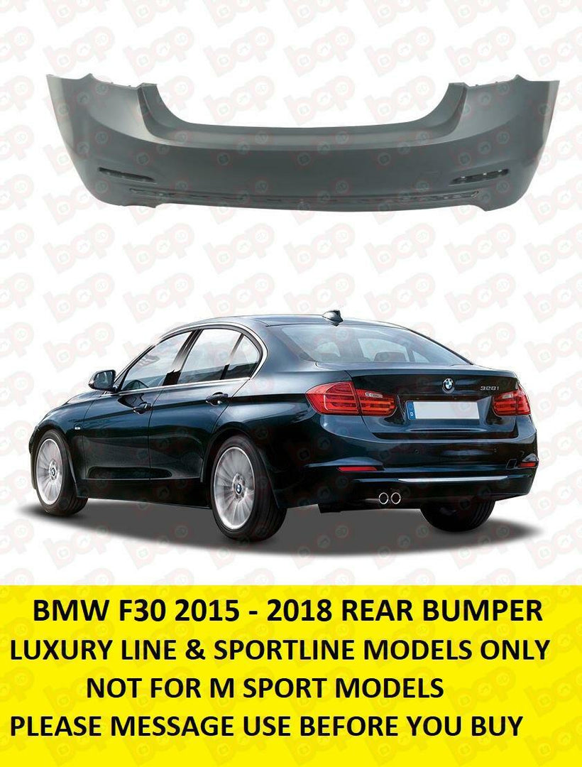 BMW F30 REAR BUMPER PRIMED 51127384603 LUXURY LINE SPORTLINE MODELS 2015 -2018