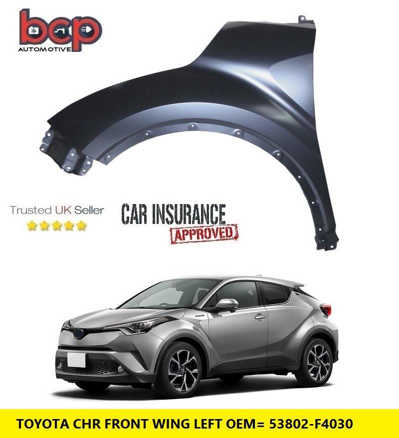 TOYOTA CHR 2016 - 2023 LEFT FRONT WING INSURANCE APPROVED 53802F4030