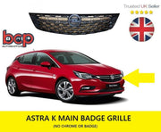 VAUXHALL ASTRA K 5DR 2015 ON FRONT MAIN RADIATOR BADGE GRILLE 39089229 NEW