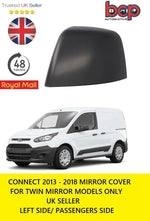 Load image into Gallery viewer, FORD TRANSIT CONNECT 2014 – 2019 DOOR MIRROR COVER TWIN GLASS PASSENGERS SIDE
