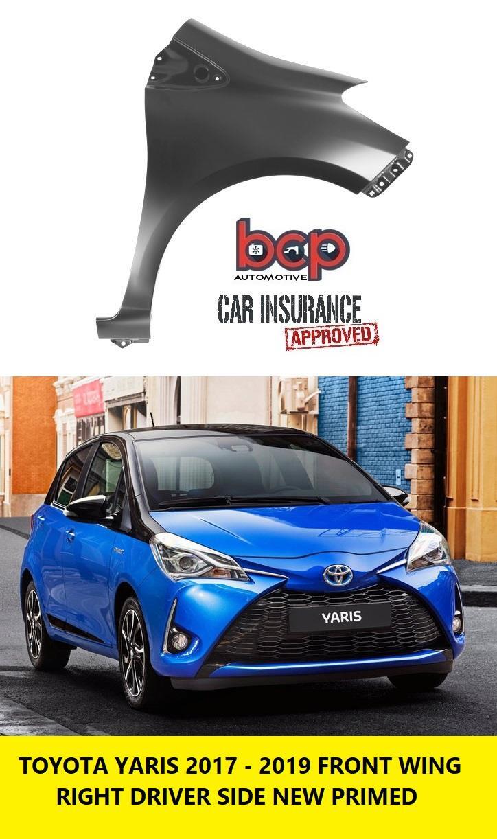 TOYOTA YARIS 2017 - 2019 FRONT WING RIGHT DRIVERS SIDE PRIMED BRAND NEW