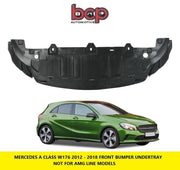 MERCEDES A CLASS UNDERTRAY FRONT BUMPER COVER TRAY W176 2012 - 2015 NOT AMG LINE