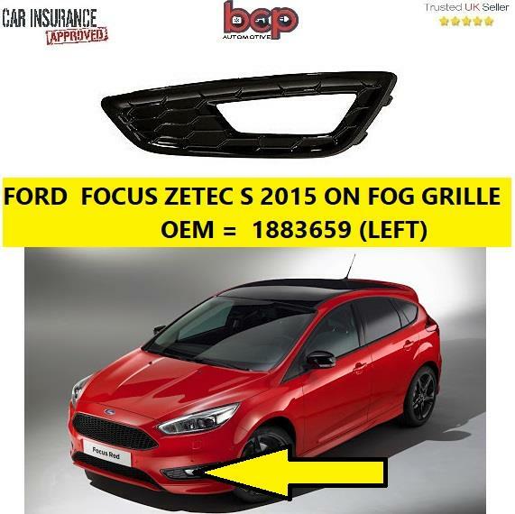 FORD FOCUS SPORT ZETEC S 2015 ON FRONT PASSENGER LEFT SIDE FOG GRILLE OE 1883659