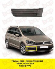 VW TOURAN 2015 - 2021 FRONT BUMPER LOWER GRILLE RIGHT DRIVERS NO FOG TYPE NEW