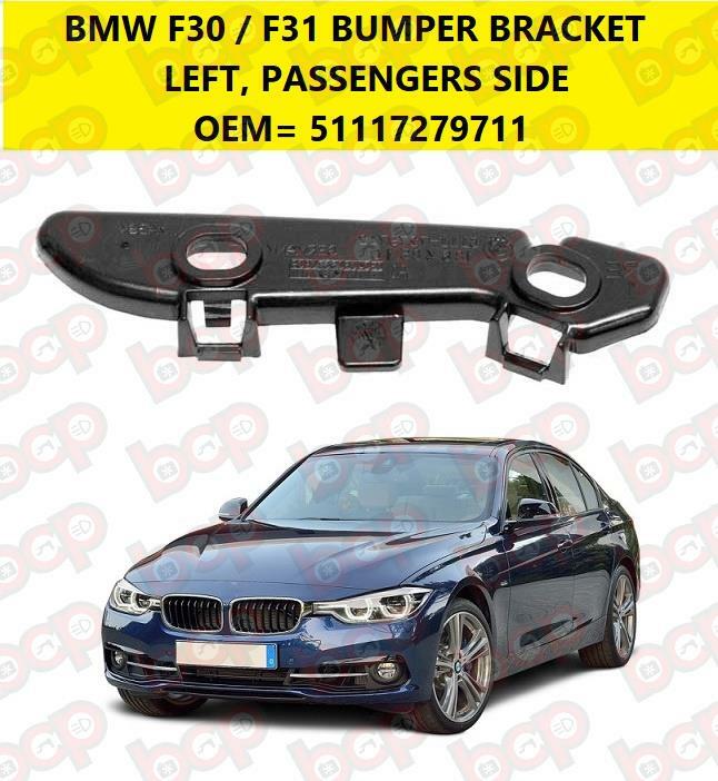 BMW 3 SERIES F30 FRONT BUMPER BRACKET WING GUIDE 51117279711 LEFT PASSENGER SIDE