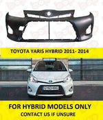 Load image into Gallery viewer, TOYOTA YARIS 2011 - 2014 FRONT BUMPER BRAND NEW INSURANCE HYBRID MODELS ONLY
