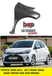 TOYOTA YARIS 2014 - 2017 FRONT WING RIGHT DRIVERS SIDE PRIMED BRAND NEW