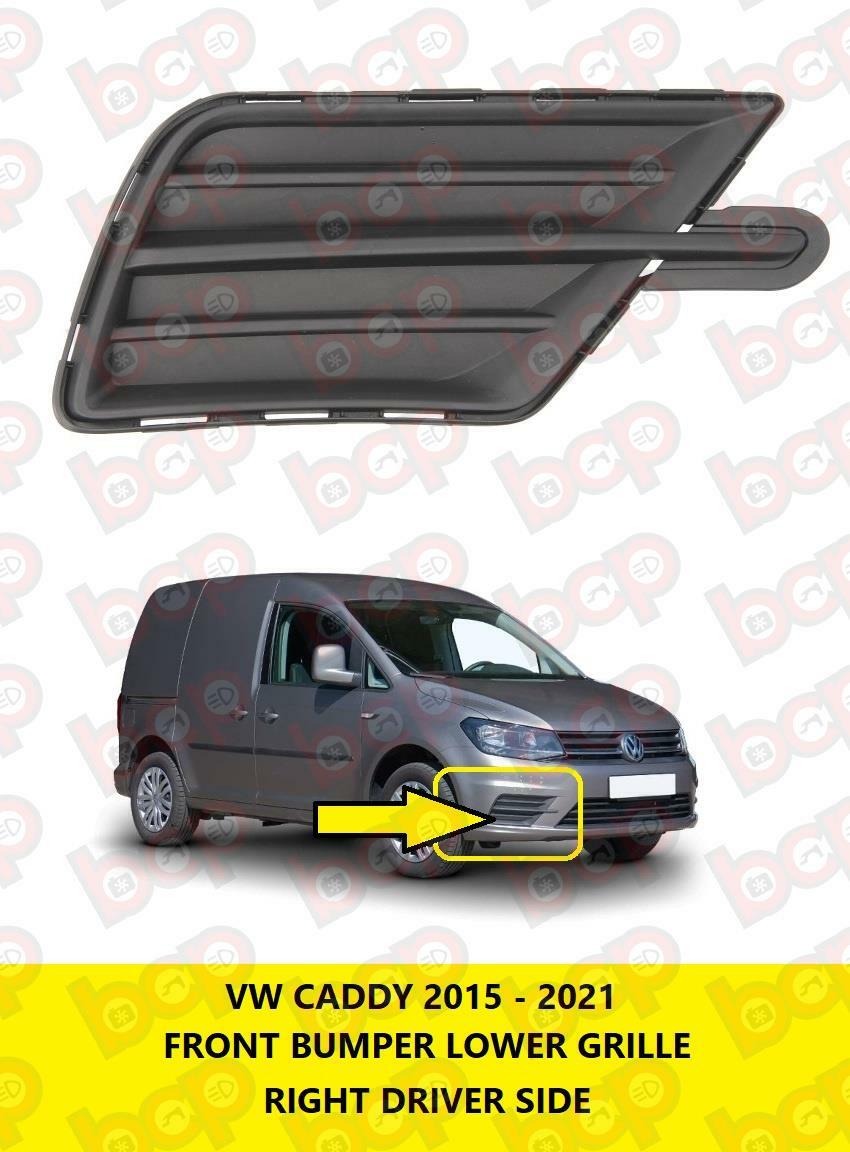 VW CADDY 2015 - 2021 FRONT BUMPER LOWER GRILLE RIGHT DRIVERS SIDE 2K5853666B