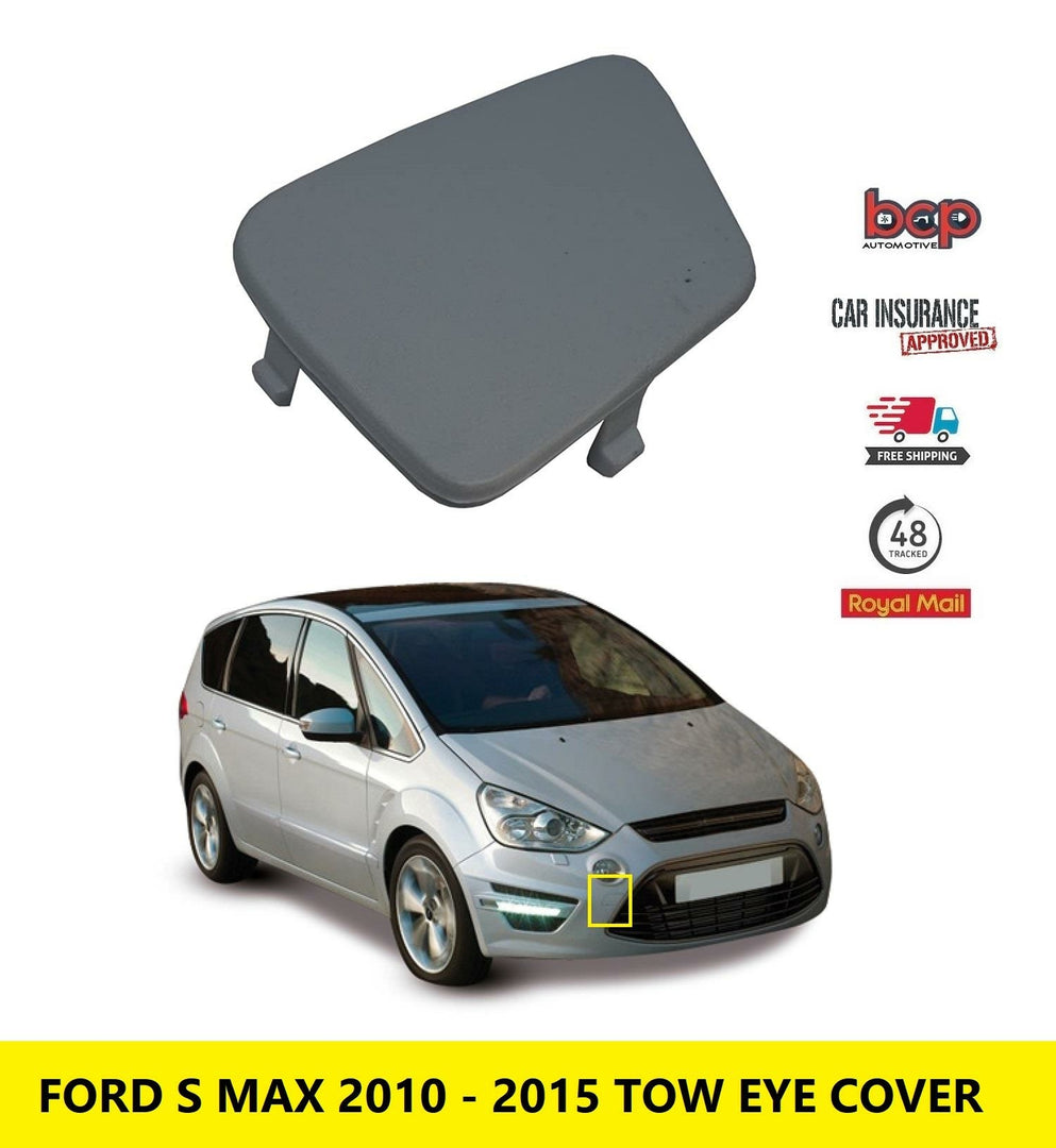FORD S MAX 2010 – 2015 FRONT BUMPER TOW COVER INSURANCE APPROVED 7M5117A989AA