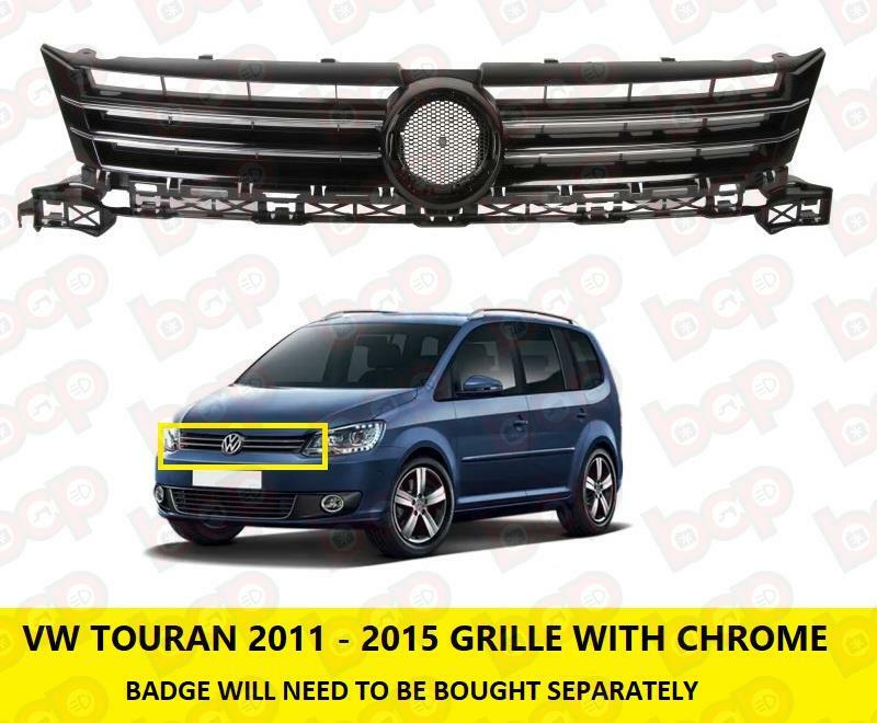 VW TOURAN 2011 - 2015 FRONT GRILLE BLACK WITH CHROME NO BADGE BRAND NEW