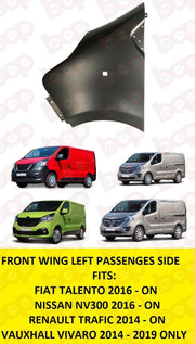 FIAT TALENTO  NV300 RENAULT TRAFIC VAUXHALL VIVARO 2014 - 2018 FRONT WING LEFT