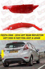 FORD FIESTA MK7 MK8 2008 - 2017 REAR FOG LIGHT LAMP REFLECTOR LEFT PASSENGER SID