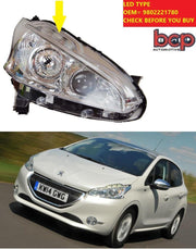 PEUGEOT 208 2012 - 2015 HEADLIGHT HEADLAMP O/S DRIVERS RIGHT LED TYPE 9802221780