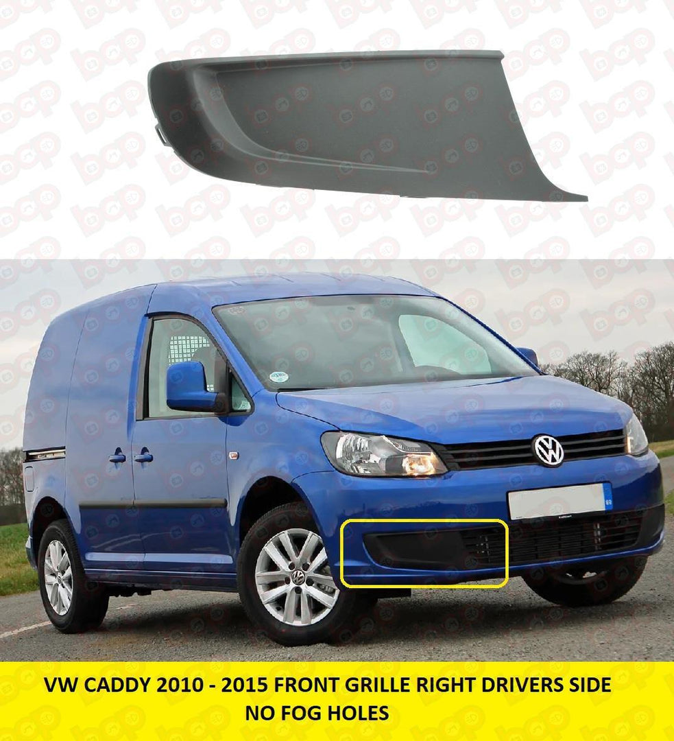 VW CADDY 2011 - 2015 FRONT BUMPER GRILLE RIGHT FOG COVER DRIVERS SIDE